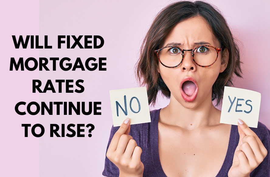 Will Fixed Mortgage Rates Continue to Rise? Best Mortgage Broker Rates