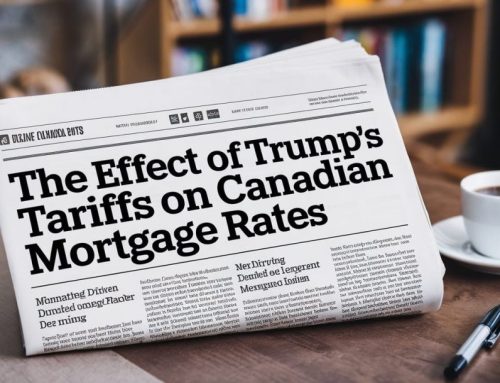 The Effect of Trump’s Tariffs on Canadian Mortgage Rates